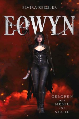 [Eowyn Saga 0.5] • Geboren aus Nebel und Stahl